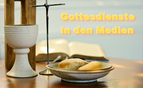 Gottesdienste in den Medien